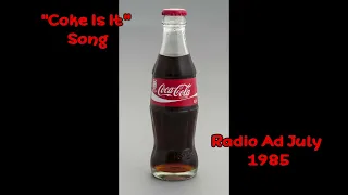 Coca Cola "Coke Is It" Song, Radio Spot July 1985