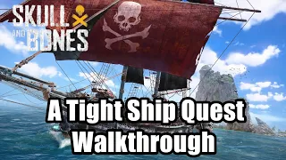 Skull And Bones Main Quest A Tight Ship Full Walkthrough