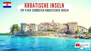 Kroatische Inseln 🌊  TOP 9 der schönsten kroatischen Inseln 🏝️