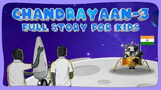 Chandrayaan-3: How Did It Land on the Moon? | Full Story for Kids