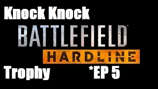 Battlefield Hardline Knock Knock Trophy / Achievement (Episode 5)