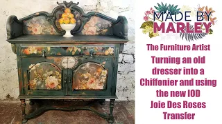 Turning an old dresser into a Chiffonier and using the new IOD Joie Des Roses Transfer