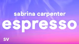 Sabrina Carpenter - Espresso (Lyrics)