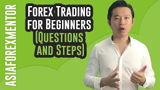Forex Trading for Beginners (Questions & Steps - 2020)