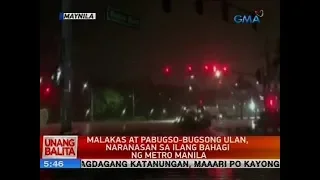 UB: Malakas at pabugso-bugsong ulan naranasan sa ilang bahagi ng Metro Manila