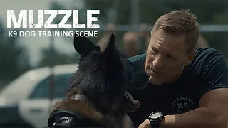 k9 Dog Training Scene | Muzzle | Official Clip | 2023