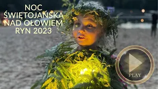 Noc Świętojańska nad Ołowiem 2023