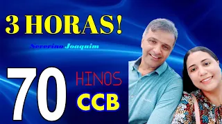+ DE 3 HORAS DE HINOS COM SEVERINO JOAQUIM - 70 HINOS CANTADOS - HINOS CCB - HINÁRIO 5