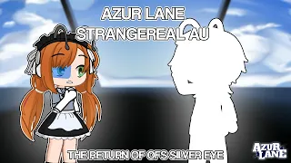 Azur Lane (Strangereal AU) || The Return of Silver Eye || GL2