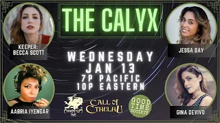 The Calyx - "Mr. Corbitt" Part 1/2 - Cthulhu RPG - Becca Scott, Aabria Iyengar, Jessa, Gina