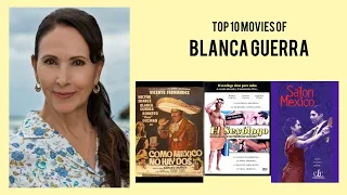 Blanca Guerra Top 10 Movies | Best 10 Movie of Blanca Guerra