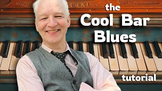 The COOL BAR BLUES, Piano Tutorial, Cool Laid Back Slow Blues