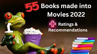 55 Books made into Movies in 2022