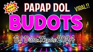 PAPAP DOL 👼 TIKTOK BUDOTS 2024 | BEST BUDOTS