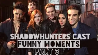 Shadowhunters Cast Funny Moments Part 3