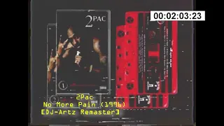 2Pac - No More Pain (1996) [DJ-Artz Remaster]