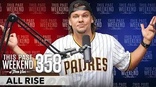 All Rise | This Past Weekend w/ Theo Von #358