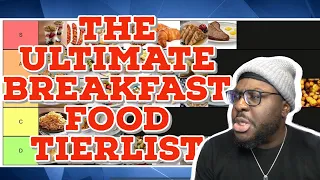 THE ULTIMATE BREAKFAST FOOD TIERLIST