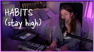 Habits (Stay High) by Tove Lo (Live Loop Cover)