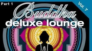 DJ Maretimo - Buddha Deluxe Lounge Vol.7 (Part 1) continuous mix, HD, Mystic Bar & Buddha Sounds