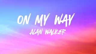 On My Way - Alan Walker, Sabrina Carpenter & Farruko (Lyrics)