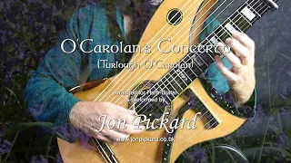 O'Carolan's Concerto, for Harp Guitar, Jon Pickard