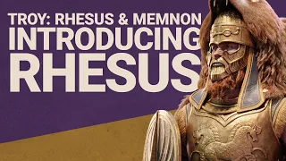 Introducing Rhesus | A Total War Saga: TROY