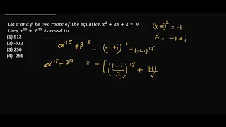 Let α and β be two roots of the equation x^2+2x+2= 0 , then α^15+ β^(15 )  is equal to