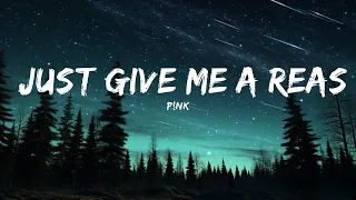 P!nk - Just Give Me a Reason (Lyrics) | 1hour Lyrics