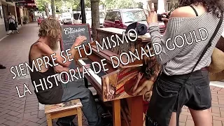 "Siempre se tu mismo" la historia de donald gould