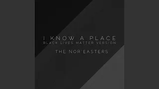 I Know a Place (Black Lives Matter Version)