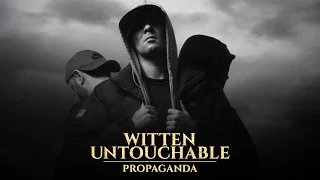 Witten Untouchable - Propaganda