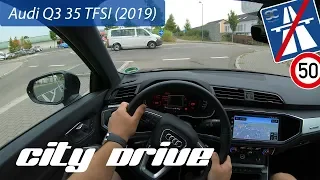 Audi Q3 35 TFSI (2019) - POV City Drive