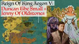 Jenny Of Oldstones & Duncan | House Of The Dragon History & Lore | Reign Of King Aegon V Targaryen