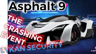 The Crashing Event - Asphalt 9 Lykan Security Gameplay