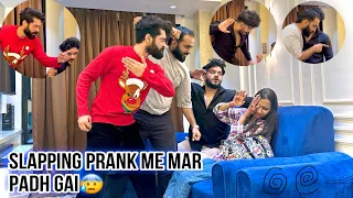 Slapping Prank Mein Lag Gai 😩| Bura Hogaya Fokats Ke Saat | Fokats | Abresh & Zeeshan