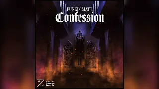 Funkin Matt - Confession (Extended Mix)