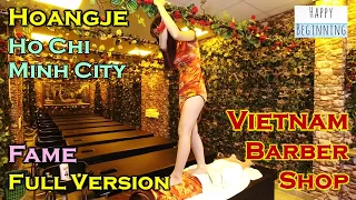 Vietnam Barber Shop FAME FULL VERSION - Hoangje (Ho Chi Mihn City, Vietnam)