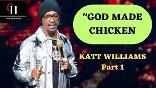 GOD MADE CHICKEN. Katt Williams "world war 3" part 1.