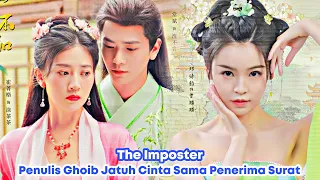 Jatuh Cinta Sama Penulis Ghoib || The Imposter Chinese Drama Sub Indo Eps 1 - 24