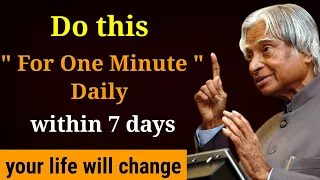 Do This For 1 Minute Within 7 Days Your Life Will Change || Apj Abdul Kalam Quotes ||Stay Motivated