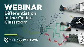 [Webinar] Differentiation in the Online Classroom | Keep Michigan Learning