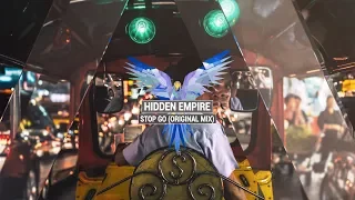 HIDDEN EMPIRE - Stop Go (Original Mix)