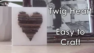 How To Make a Twig Heart | MDF | D.I.Y. | Sticks and Twigs | Heart decoration ideas