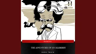 Chapter 14 - The Adventures of Huckleberry