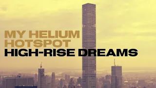 My Helium Hotspot High-Rise Dreams