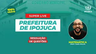 CONCURSO PREFEITURA DE IPOJUCA: Questões de Matemática