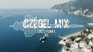 Funky House Mix 2023 - 2 (Czégel mix)