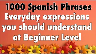 Learn 1000 Useful Phrases in Spanish - A1 / A2 - Sentences for Beginners in Spanish