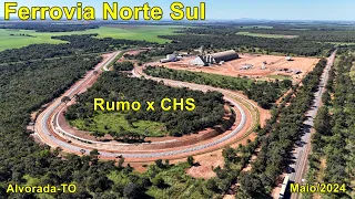 Ferrovia Norte Sul Obras Terminal Alvorada-TO Rumo x CHS Atualização Maio 2024